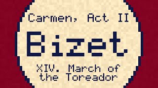 Toreador march (Carmen Act II, 14) - Bizet - ChipTune