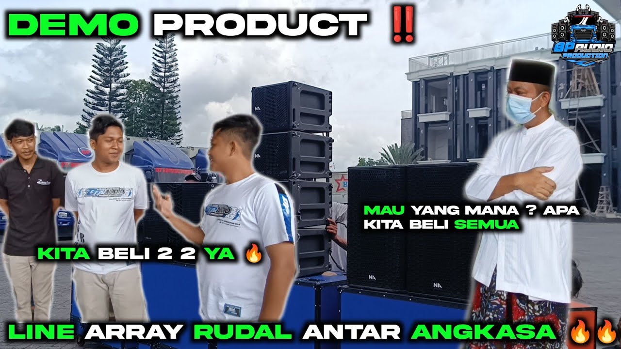OWNER BP AUDIO MENAWARKAN MAU YANG MANA ‼️ DEMO PRODUCT LINE ARRAY RUDAL MBEDIL 2025 🔥🔥