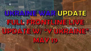 Ukraine War Live Map Update (20240519) w/ Y Ukraine