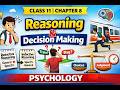 Reasoning &amp; Decision Making | Class 11 Psychology Chapter 8 |