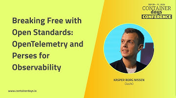 Breaking Free with Open Standards: OpenTelemetry and Perses for Observability - Kasper Borg Nissen