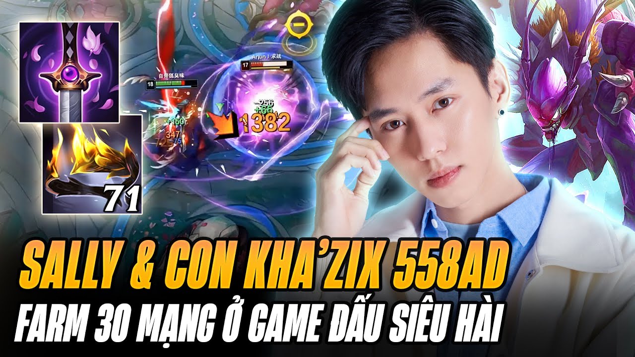 Sally Và Con Kha'Zix 558AD Farm 30 Mạng Trong Game Đấu Rank Đồng Siêu Hài Hước