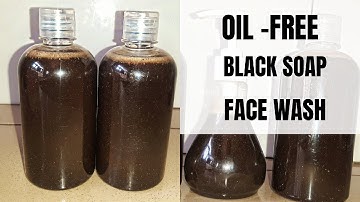 DIY Black Soap Face Wash for OILY ACNE Prone Skin | OIL FREE