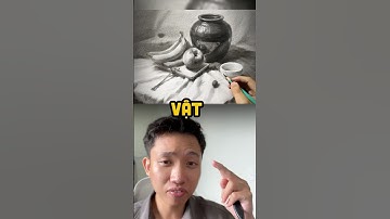 Cách VẼ TĨNH VẬT giống Trung Quốc? #truongleve #vedongian #vetinhvat #hocvetinhvat #tranhtinhvat