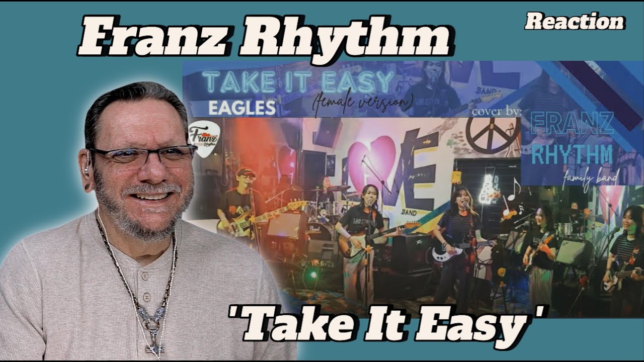 FRANZ Rhythm | TAKE IT EASY_(Eagles) COVER By Family Band | First Time Hearing. So very smooth!