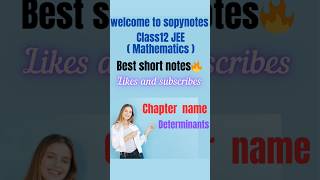 class 12 JEE #Mathematics # Chapter name # Determinants #Best short notes🔥🔥🔥 #exam board preparation