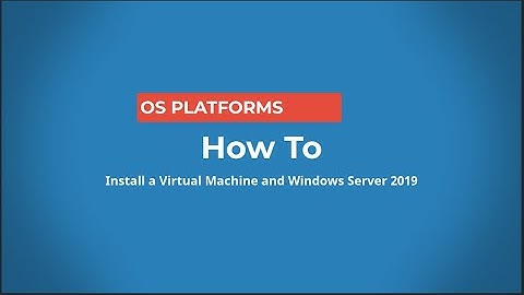 OS PLATFORMS: Installing a Virtual Machine and Windows Server 2008