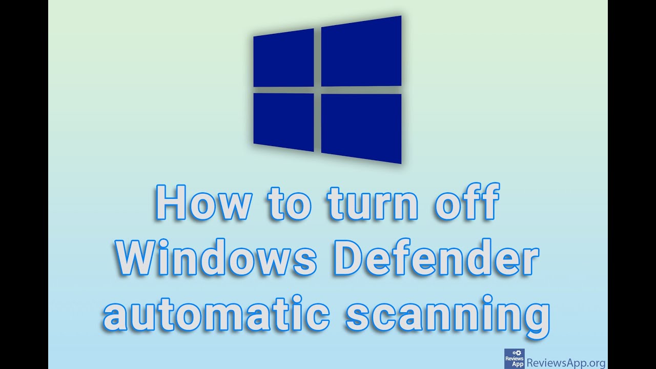 How to turn off Windows Defender automatic scanning YouTube