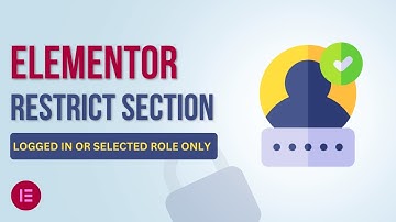Restrict an Elementor Section/Block Access to Logged in Users or Specific Role Only (Free)
