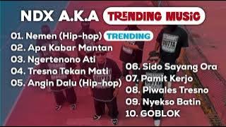 NDX A.K.A FULL ALBUM TANPA IKLAN | KUMPULAN LAGU NDX A.K.A Vol 1 | Cablak XYZ 