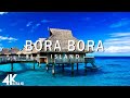 Flying over bora bora 4k u relaxing music along with beautiful natures  4k ultra