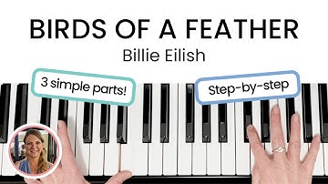 How to play BIRDS OF A FEATHER - Billie Eilish | EASY Piano Tutorial!!