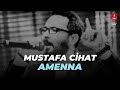 MUSTAFA CİHAT AMENNA