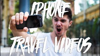 How To Make iPhone Travel Videos: Cinematic Tips + Tools