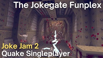 Quake Singleplayer - Joke Jam 2  - The Jokegate Funplex (jokejam2_zigi)