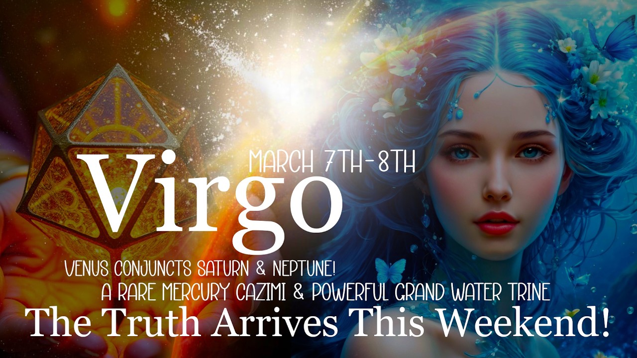Virgo 3/7-3/8: ✨Something Fated Happens...Rare Mercury Cazimi☀️& Grand Water Trine🌊Reveal the Truth!