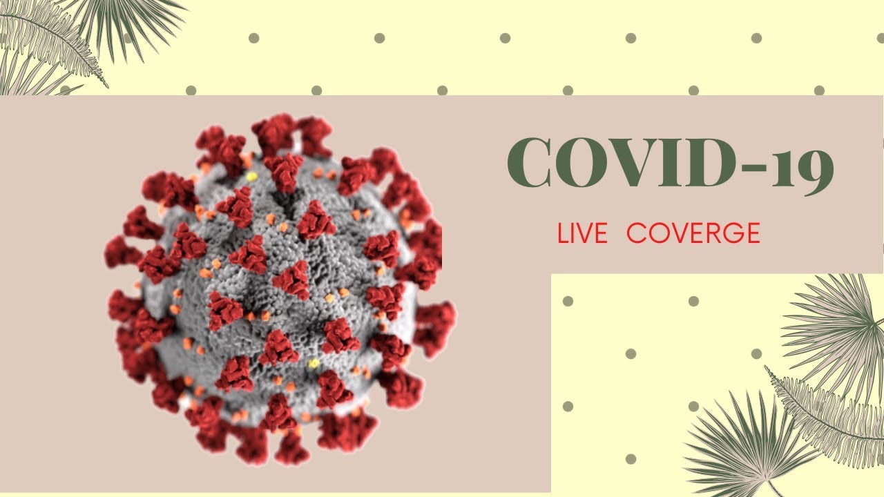 Coronavirus live NEWS   visibility Counter & Map