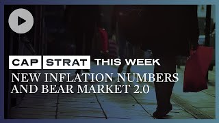 New Inflation Numbers and Bear Market 2.0