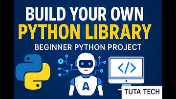 Python Project | Build Your Own Python Library from Scratch 💻 | Tuta Tech