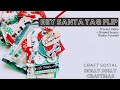 Hey Santa Tag Flip Process | Holly Jolly Craftmas | Episode 2 | Christmas Crafting