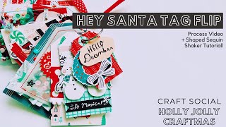 Hey Santa Tag Flip Process | Holly Jolly Craftmas | Episode 2 | Christmas Crafting