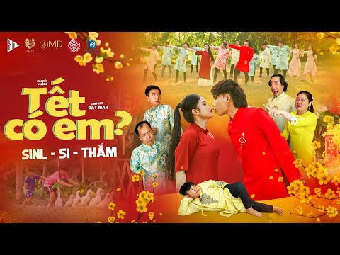 [ Parody Tết ] Tết Có Em ? | Sinl x Si x Cô Thắm ft. Đạt Max | Nhạc Tết 2024