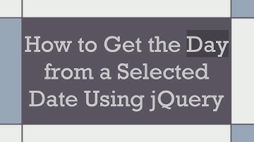 How to Get the Day from a Selected Date Using jQuery
