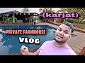 Karjat farmhouse trip with college friends  private farmhouse  sanket jadhav 