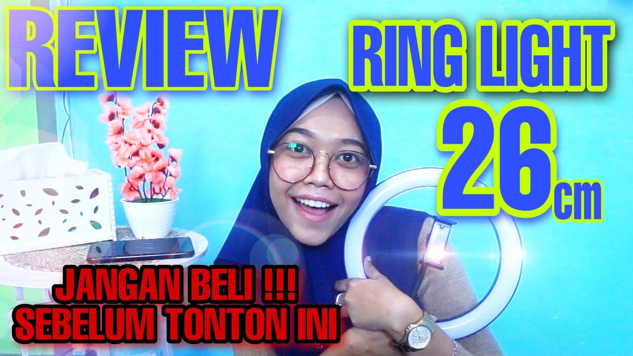 REVIEW RINGLIGHT 26CM HARGA TERJANGKAU UNTUK YOUTUBER PEMULA - YouTube