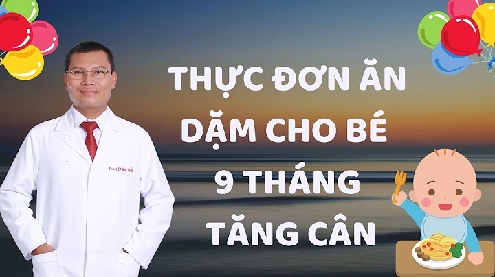 Top thực đơn ăn dặm cho bé 9-10 tháng năm 2024