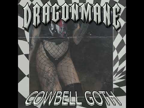 DRAGONMANE COWBELL GOTH