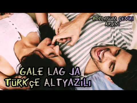 Gale Lag Ja Türkçe Altyazılı 🇹🇷 Katrina Kaif | Siddhart Malhotra 🎵