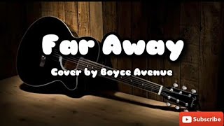 Boyce Avenue - Far Away (originally by Nickelback) (Official Lyrics)