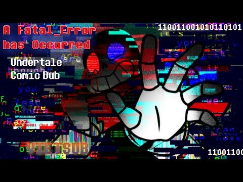 A Fatal_Error has Occurred - Sự Xuất Hiện Của Fatal_Error ~ Vietsub: Chapter 1 (Undertale Comic Dub)