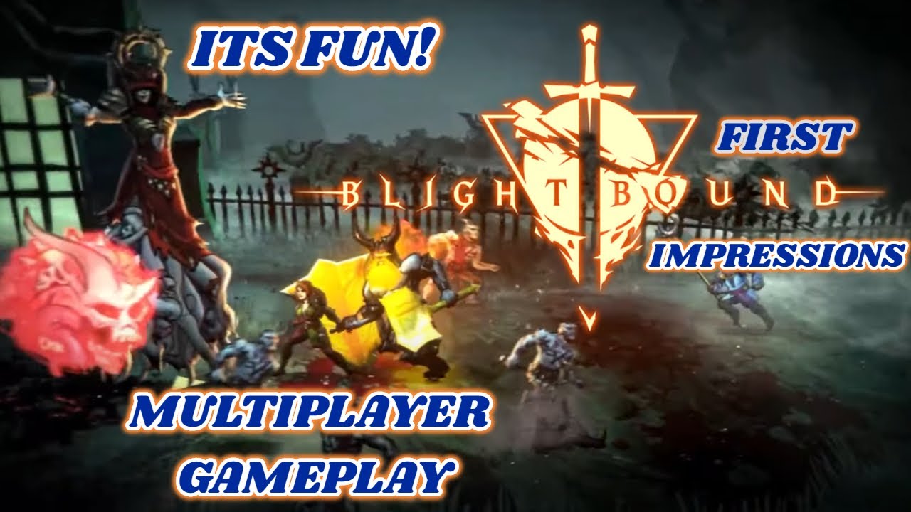 First Impressions Co-op Gameplay Continues! - Blightbound Early Access part 2