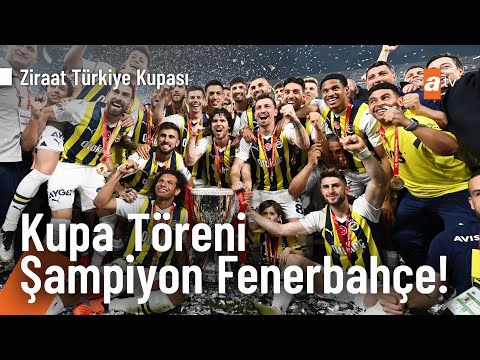 Fenerbahçe Kupa Töreni | Ziraat Türkiye Kupası 2022-2023