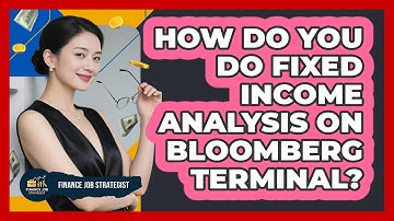 How Do You Do Fixed Income Analysis On Bloomberg Terminal? - Finance Job Strategist