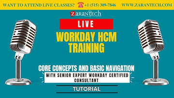 LIVE | Core Concepts and Basic Navigation | Workday HCM Training | ZaranTech