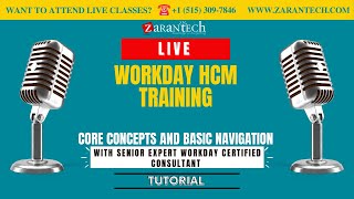 LIVE | Core Concepts and Basic Navigation | Workday HCM Training | ZaranTech