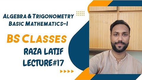 Basic Mathematics(Algebra And Trigonometry)CH#05(Exercise#5.5) Complete Solutions with Raza Latif