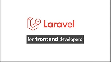 02. Laravel for Frontend developers - Getting up and running