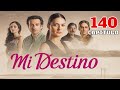 ¡No te pierdas Mi Destino Episodio 140 en Doblaje en Español! 🎬