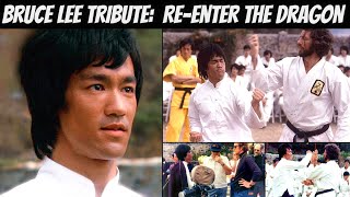 Bruce Lee Tribute 2021 Re-Enter The Dragon Rare Outtakes And Behind The Scenes Footage