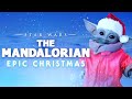 Star Wars: The Mandalorian Theme | EPIC CHRISTMAS VERSION