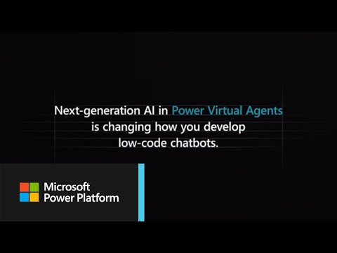 Next generation AI in Power Virtual Agents is changing how you develop chatbots