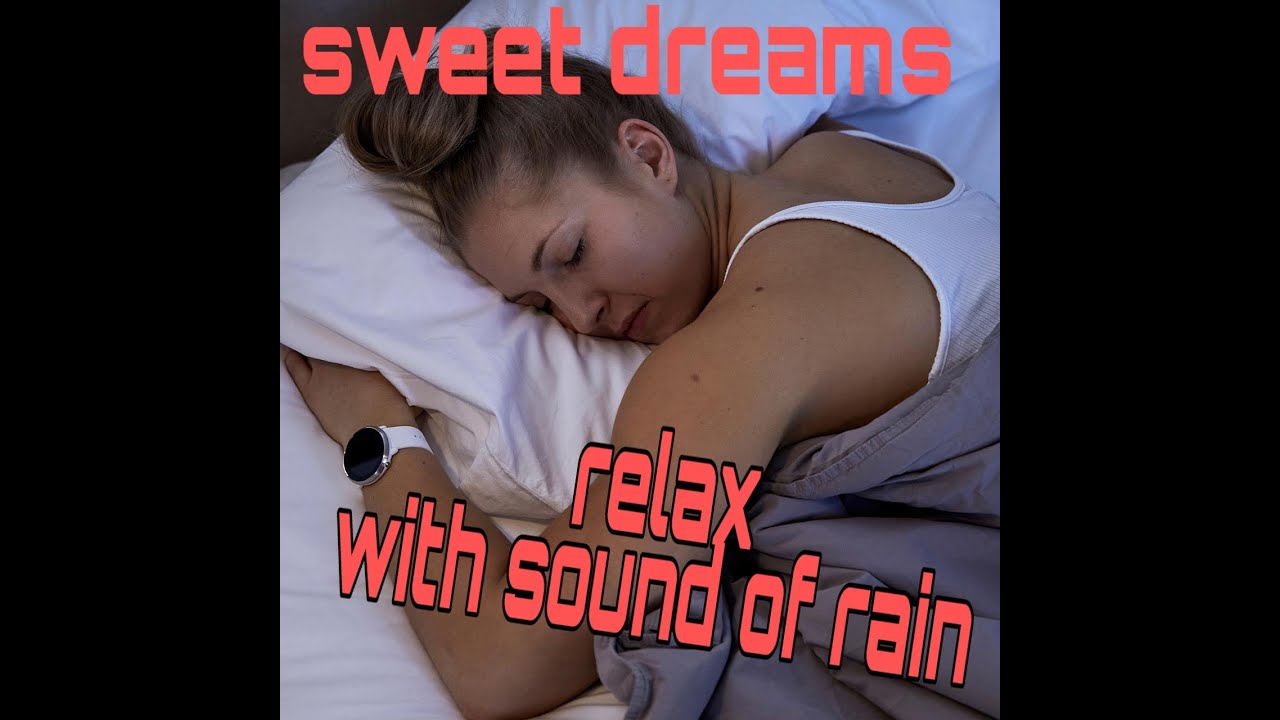 ( No ads ) You'll be sleeping in a few minutes (Sound of Rain ).