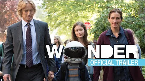 Wonder (2017 Movie) Official Trailer – #ChooseKind – Julia Roberts, Owen Wilson