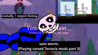 Playing 52000 IQ Terraria mini mods that's cursed from the beginning... (playing terraria mods #3)