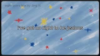 eight years late  - Jing Xi