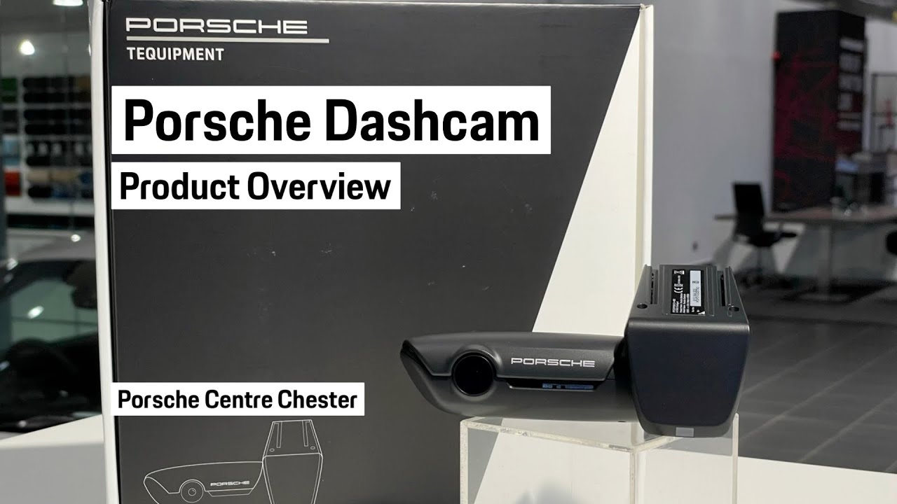 Porsche Dashcam Product Overview 